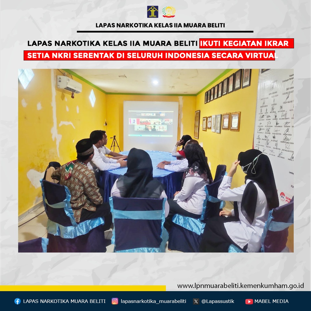 Lapas Narkotika Kelas IIA Muara Beliti Ikuti Kegiatan Ikrar Setia NKRI Serentak di seluruh indonesia Secara Virtual